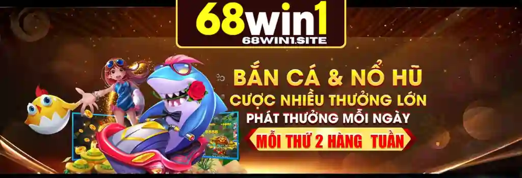 Khuyến Mãi 68WIN1 Tin Tức 68WIN1